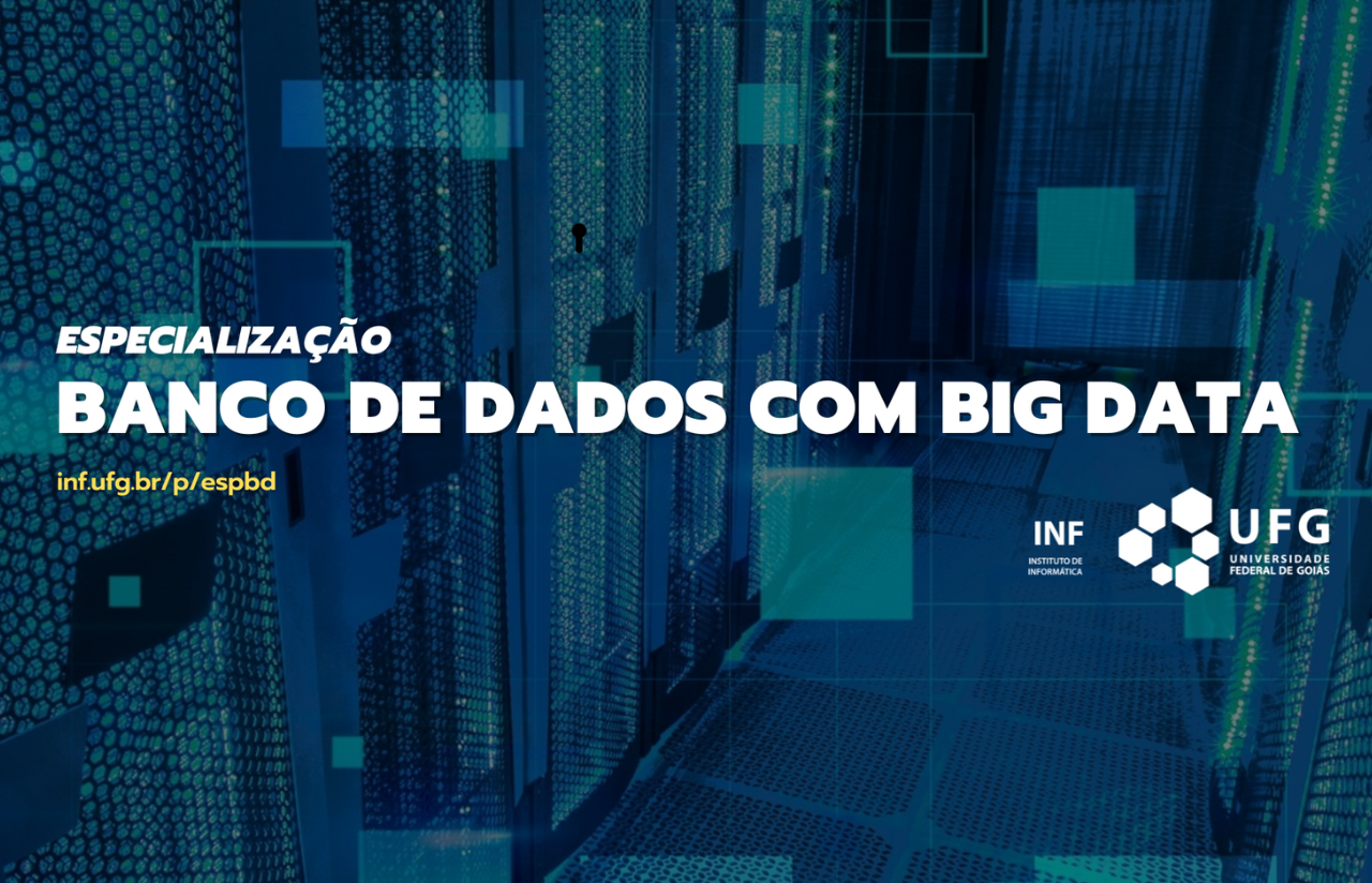 Texto na Imagem: Especialização Banco de Dados com Big Data INF UFG